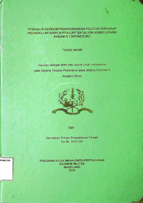 PENGARUH KEPEMIMPINAN KOMANDAN PELETON TERHADAP PENINGKATAN DISIPLIN PRAJURIT BATALYON ARMED 3/TARIK KODAM IV / DIPONEGORO